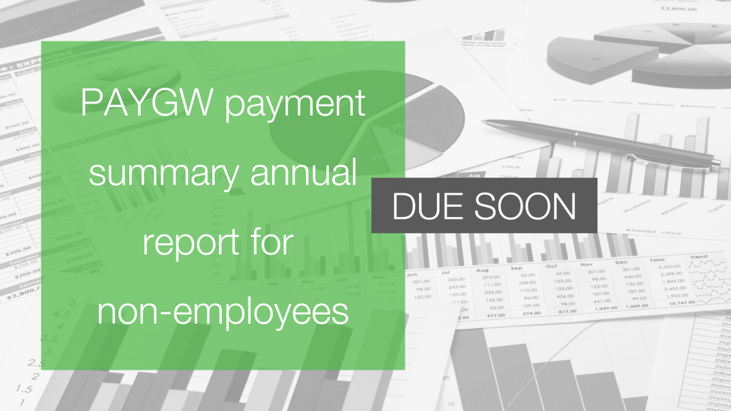 paygw-payment-summary-annual-report-due-soon-dfk-nugents